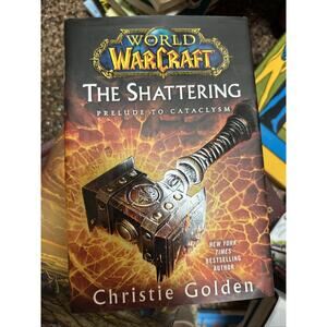 World of‎ Warcraft: The Shattering - Prelude to Cataclysm